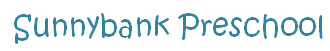 Sunnybank Preschool - Education Guide
