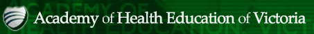 Academy of Health Education of Victoria - Education Guide