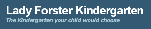 Lady Forster Kindergarten - Education Guide